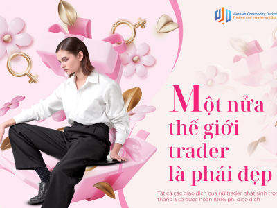 Tháng Ba - chị em ta thỏa sức trade!